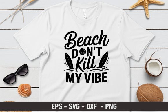 Beach Don't Kill My Vibe SVG