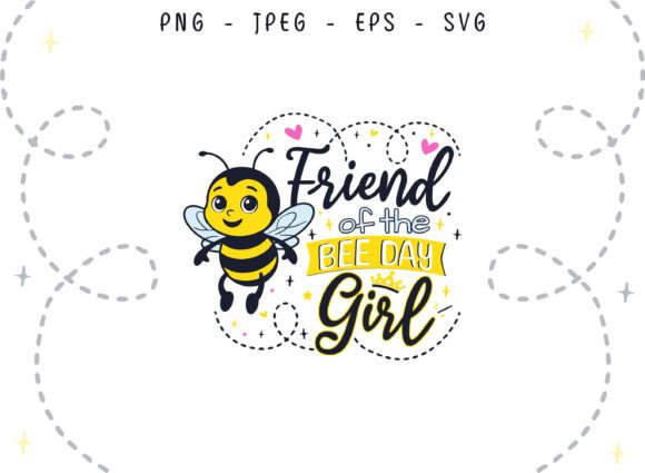 Bee Day Friend of the Birthday Girl SVG