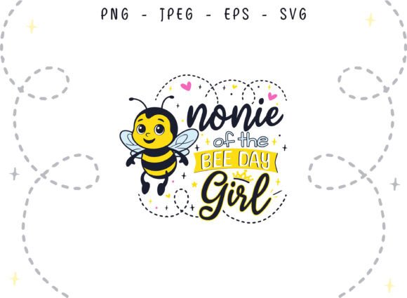 Bee Day Nonie of the Birthday Girl SVG