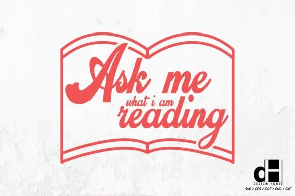 Book Funny Ask Me What Quote SVG PNG