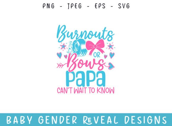 Burnout Bows Papa Baby Gender Reveal SVG