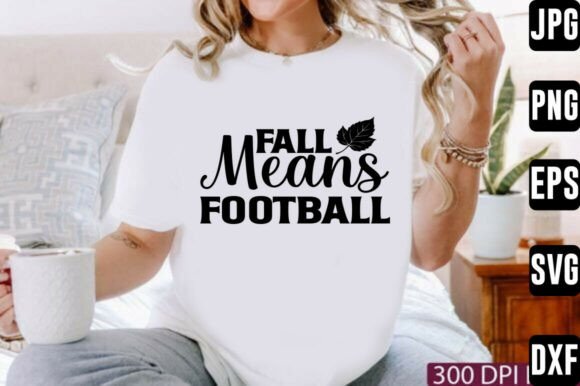 Fall Means Football Svg