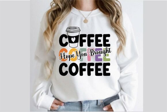 Hope You Brought Coffee SVG Design