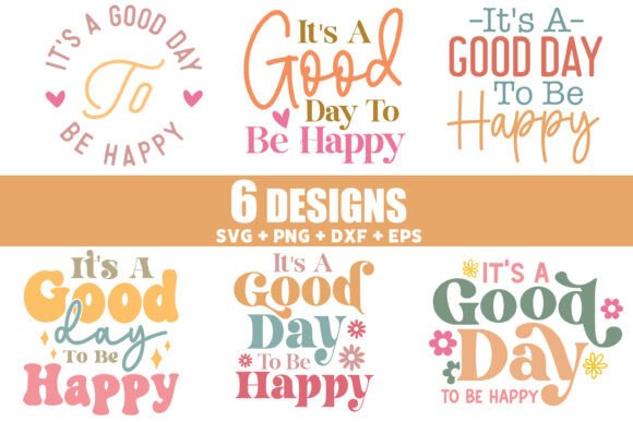 It's a Good Day to Be Happy SVG Bundle