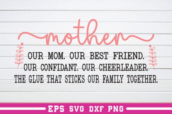 Mother's Day SVG, Mother Our Mom, Best