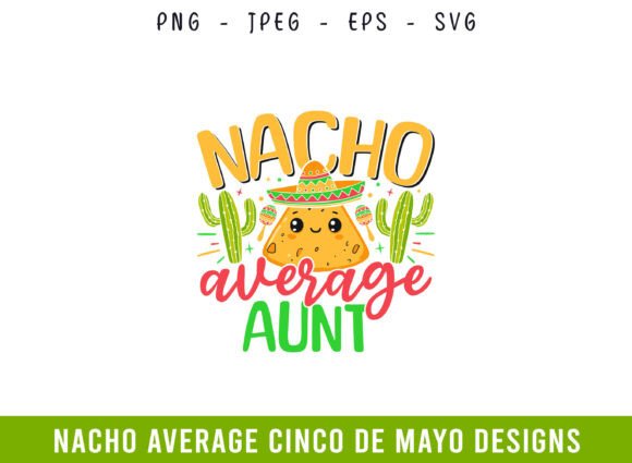 Nacho Average Aunt Cinco De Mayo SVG