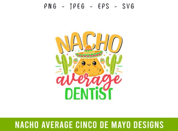 Nacho Average Dentist Cinco De Mayo SVG