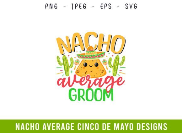 Nacho Average Groom Cinco De Mayo SVG