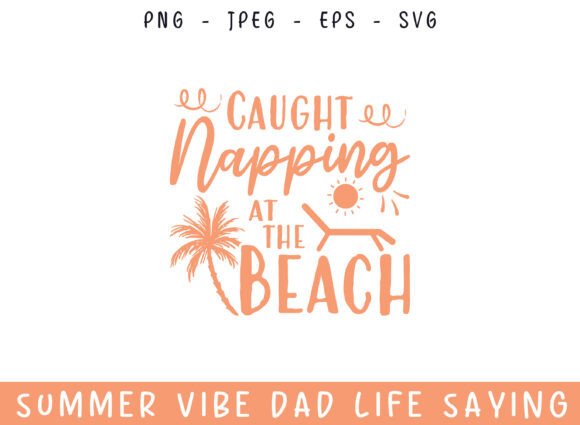 Napping at the Beach Summer Days Dad SVG