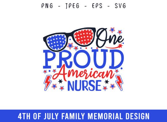 One Proud American Nurse 4th of July SVG