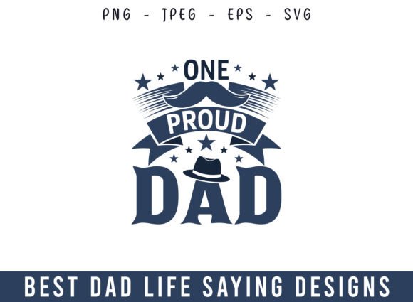 One Proud Dad Best Dad Life Design SVG